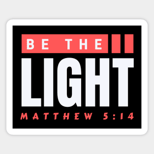 Be The Light | Christian Typography Magnet